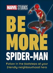 Marvel Studios Be More Spider-Man: Follow in the Footsteps of Your Friendly Neighbourhood Hero цена и информация | Фантастика, фэнтези | 220.lv