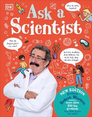 Ask A Scientist (New Edition): Professor Robert Winston Answers More Than 100 Big Questions From Kids Around the World! cena un informācija | Grāmatas pusaudžiem un jauniešiem | 220.lv