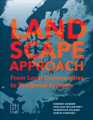 Landscape Approach: From Local Communities to Territorial Systems cena un informācija | Grāmatas par arhitektūru | 220.lv