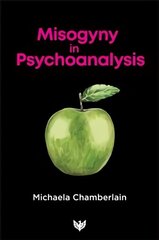 Misogyny in Psychoanalysis cena un informācija | Sociālo zinātņu grāmatas | 220.lv