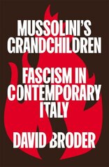 Mussolini's Grandchildren: Fascism in Contemporary Italy цена и информация | Книги по социальным наукам | 220.lv