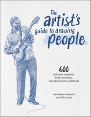 Artist's Guide to Drawing People: 600 Reference Images for Body Movement, Facial Expressions, and Hands cena un informācija | Grāmatas par veselīgu dzīvesveidu un uzturu | 220.lv