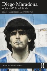 Diego Maradona: A Socio-Cultural Study cena un informācija | Enciklopēdijas, uzziņu literatūra | 220.lv
