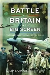 Battle of Britain on the Big Screen: The Finest Hour' Through British Cinema cena un informācija | Sociālo zinātņu grāmatas | 220.lv