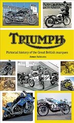 Triumph: Pictorial History of the Great British Marque cena un informācija | Ceļojumu apraksti, ceļveži | 220.lv