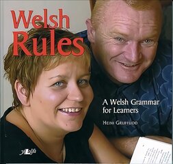 Welsh Rules: Welsh Grammar for Learners цена и информация | Учебный материал по иностранным языкам | 220.lv