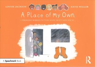 Place of My Own: A Thought Bubbles Picture Book About Safe Spaces cena un informācija | Sociālo zinātņu grāmatas | 220.lv