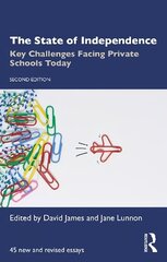 State of Independence: Key Challenges Facing Private Schools Today 2nd edition cena un informācija | Sociālo zinātņu grāmatas | 220.lv