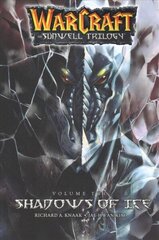 WarCraft: The Sunwell Trilogy #2: Shadows of Ice cena un informācija | Fantāzija, fantastikas grāmatas | 220.lv