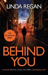Behind You: A gritty and fast-paced British detective crime thriller (The DCI Banham Series Book 1) цена и информация | Фантастика, фэнтези | 220.lv