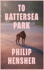 To Battersea Park цена и информация | Фантастика, фэнтези | 220.lv
