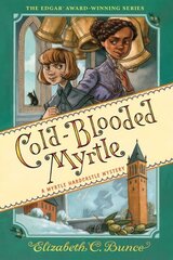 Cold-Blooded Myrtle (Myrtle Hardcastle Mystery 3) cena un informācija | Grāmatas pusaudžiem un jauniešiem | 220.lv