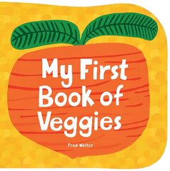 My First Book of Veggies UK Edition cena un informācija | Grāmatas mazuļiem | 220.lv