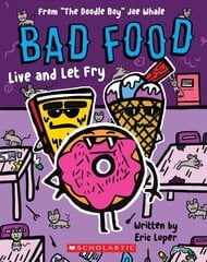 Bad Food: Live and Let Fry цена и информация | Книги для подростков и молодежи | 220.lv