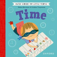 Maths Words for Little People: Time 1 cena un informācija | Grāmatas mazuļiem | 220.lv