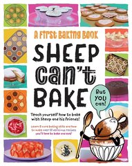 Sheep Can't Bake, But You Can!: A first baking book цена и информация | Книги для подростков  | 220.lv