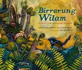 Birrarung Wilam: A Story from Aboriginal Australia cena un informācija | Grāmatas mazuļiem | 220.lv