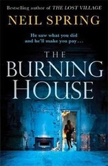 Burning House: A Gripping And Terrifying Thriller, Based on a True Story! цена и информация | Фантастика, фэнтези | 220.lv