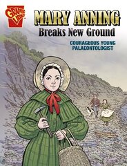 Mary Anning Breaks New Ground: Courageous Young Palaeontologist cena un informācija | Grāmatas pusaudžiem un jauniešiem | 220.lv