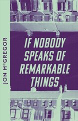 If Nobody Speaks of Remarkable Things Collins Modern Classics edition cena un informācija | Fantāzija, fantastikas grāmatas | 220.lv