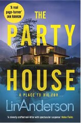 Party House: An Atmospheric and Twisty Thriller Set in the Scottish Highlands цена и информация | Фантастика, фэнтези | 220.lv