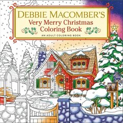 Debbie Macomber's Very Merry Christmas Coloring Book: An Adult Coloring Book цена и информация | Книги о питании и здоровом образе жизни | 220.lv