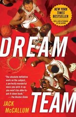 Dream Team: How Michael, Magic, Larry, Charles, and the Greatest Team of All Time Conquered the World and Changed the Game of Basketball Forever цена и информация | Книги о питании и здоровом образе жизни | 220.lv