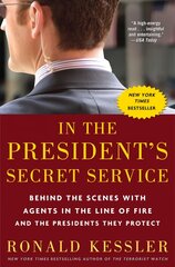 In the President's Secret Service: Behind the Scenes with Agents in the Line of Fire and the Presidents They Protect цена и информация | Книги по социальным наукам | 220.lv