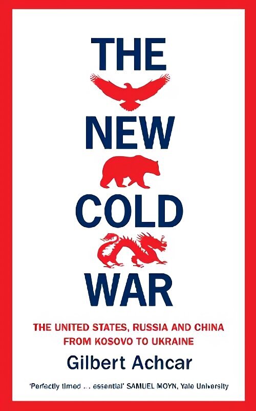 New Cold War: The US, Russia and China - From Kosovo to Ukraine цена и информация | Sociālo zinātņu grāmatas | 220.lv