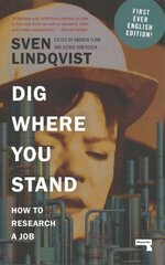 Dig Where You Stand: How to Research a Job New edition цена и информация | Книги по социальным наукам | 220.lv