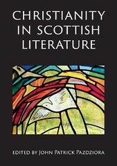 Christianity in Scottish Literature цена и информация | Исторические книги | 220.lv