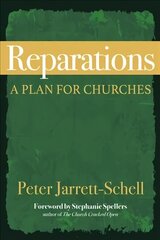 Reparations: A Plan for Churches cena un informācija | Garīgā literatūra | 220.lv