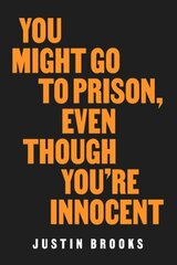 You Might Go to Prison, Even Though You're Innocent цена и информация | Учебный материал по иностранным языкам | 220.lv