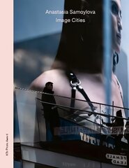 Anastasia Samoylova: Image Cities цена и информация | Книги по фотографии | 220.lv