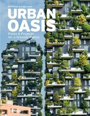Urban Oasis: Parks and Green Projects around the World cena un informācija | Grāmatas par arhitektūru | 220.lv