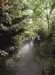 Breathe: Investigations into Our Atmospherically Entangled Future cena un informācija | Grāmatas par arhitektūru | 220.lv