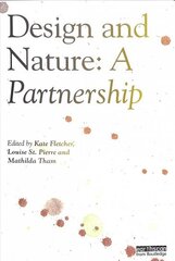 Design and Nature: A Partnership cena un informācija | Ekonomikas grāmatas | 220.lv