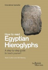 How To Read Egyptian Hieroglyphs: A step-by-step guide to teach yourself cena un informācija | Vēstures grāmatas | 220.lv