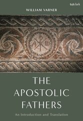 Apostolic Fathers: An Introduction and Translation cena un informācija | Garīgā literatūra | 220.lv