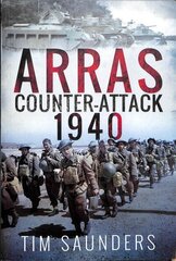 Arras Counter-Attack 1940 cena un informācija | Vēstures grāmatas | 220.lv