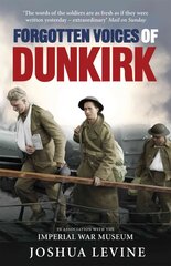 Forgotten Voices of Dunkirk цена и информация | Исторические книги | 220.lv