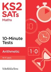 KS2 SATs Arithmetic 10-Minute Tests цена и информация | Книги для подростков и молодежи | 220.lv