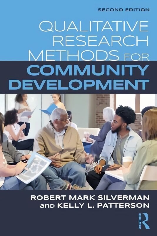 Qualitative Research Methods for Community Development 2nd edition цена и информация | Sociālo zinātņu grāmatas | 220.lv