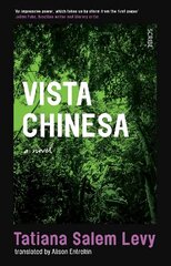 Vista Chinesa: 'Sits somewhere between the experimental novels of Eimear McBride and Leila Slimani's more shocking output' - The Sunday Times цена и информация | Фантастика, фэнтези | 220.lv