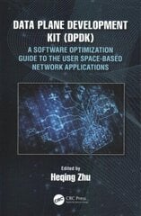 Data Plane Development Kit (DPDK): A Software Optimization Guide to the User Space-Based Network Applications cena un informācija | Ekonomikas grāmatas | 220.lv
