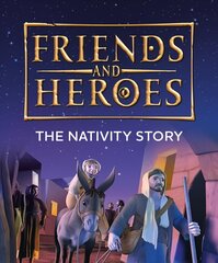 Friends and Heroes: The Nativity Story New edition cena un informācija | Grāmatas pusaudžiem un jauniešiem | 220.lv
