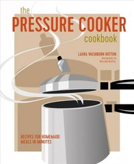 Pressure Cooker Cookbook: Recipes for Homemade Meals in Minutes cena un informācija | Pavārgrāmatas | 220.lv