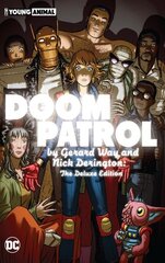 Doom Patrol by Gerard Way and Nick Derington: The Deluxe Edition цена и информация | Фантастика, фэнтези | 220.lv