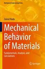 Mechanical Behavior of Materials: Fundamentals, Analysis, and Calculations 1st ed. 2022 cena un informācija | Sociālo zinātņu grāmatas | 220.lv