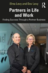 Partners in Life and Work: Finding Success Through a Partner Business cena un informācija | Ekonomikas grāmatas | 220.lv